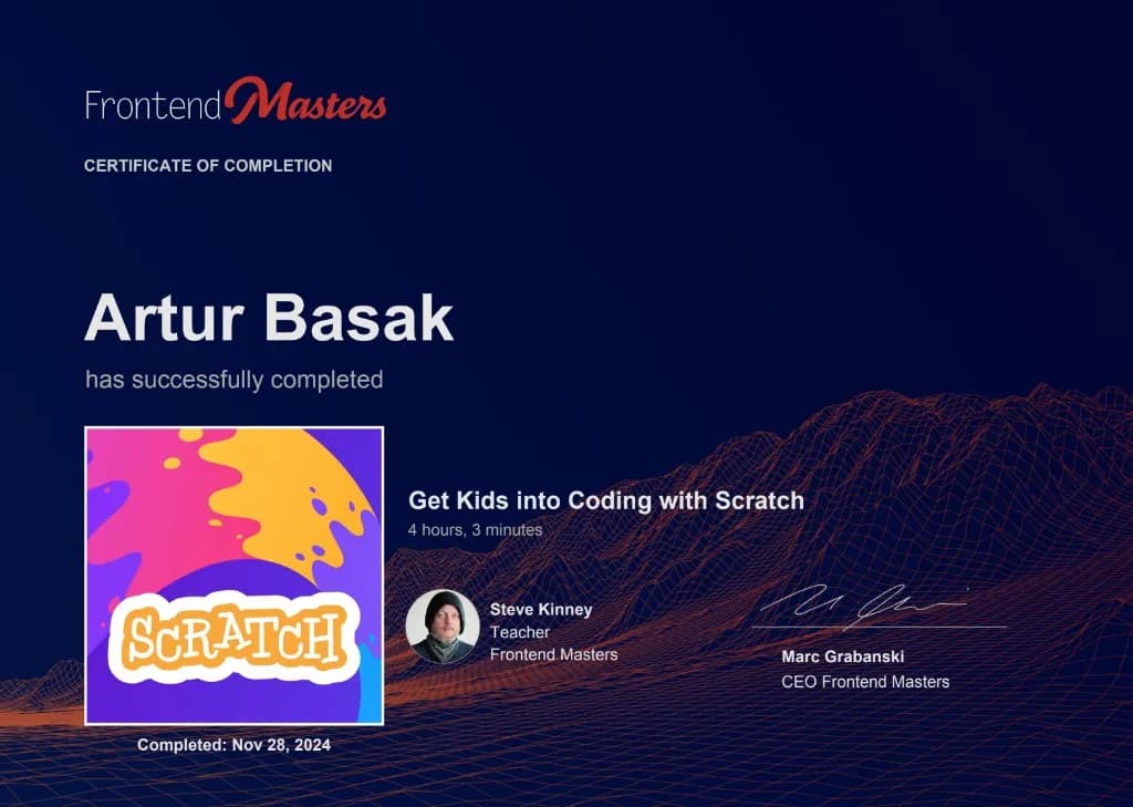 Certificate of Completion for Artur Basak: Get Kids into Coding with Scratch from Frontend Masters, completed November 28, 2024